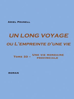 cover image of Un long voyage ou L'empreinte d'une vie Tome 33